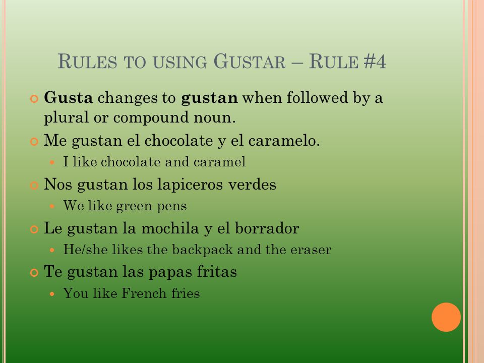 Rules to using Gustar – Rule #4