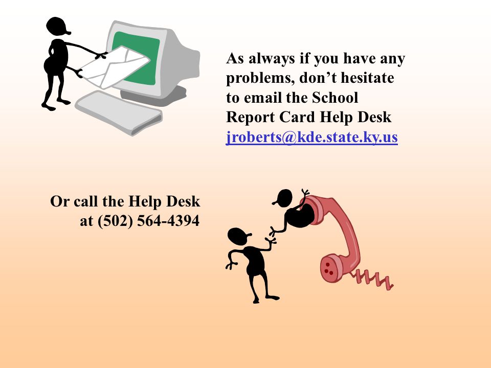 As always if you have any problems, don’t hesitate to  the School Report Card Help Desk