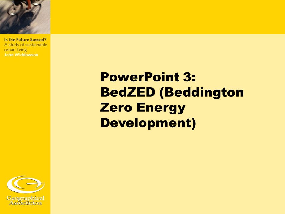 Powerpoint 3 Bedzed Beddington Zero Energy Development Ppt Video Online Download