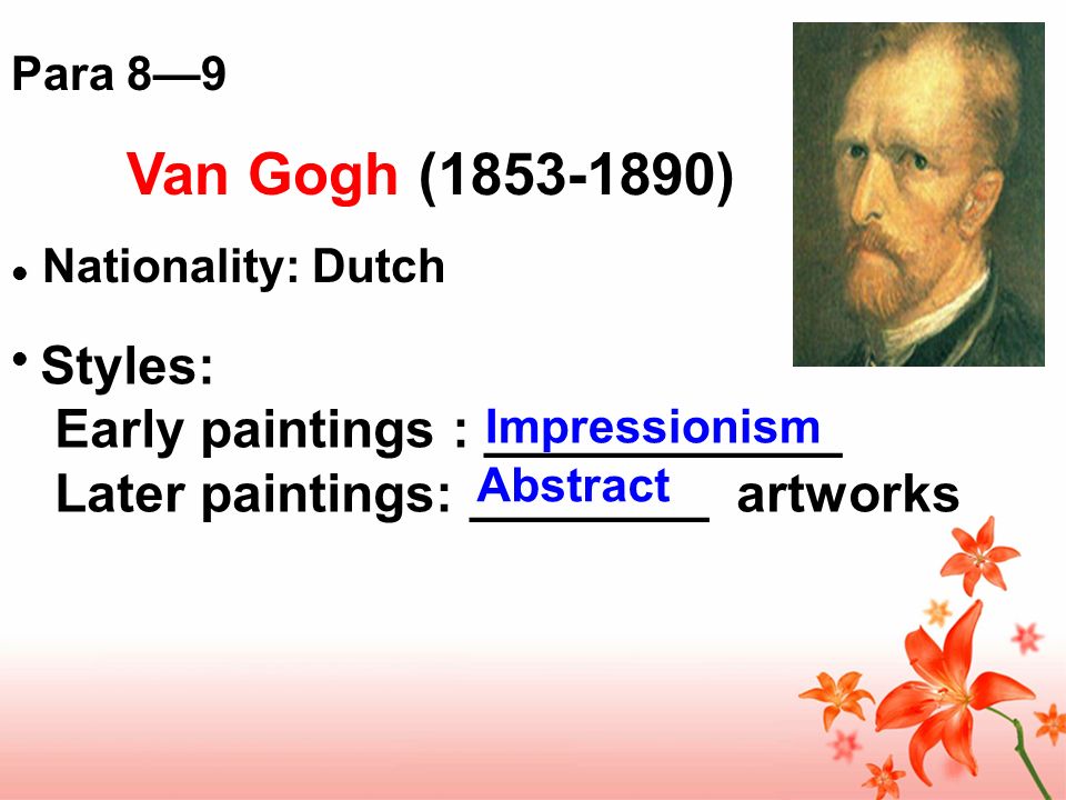 Van Gogh ( ) Styles: Early paintings : ____________