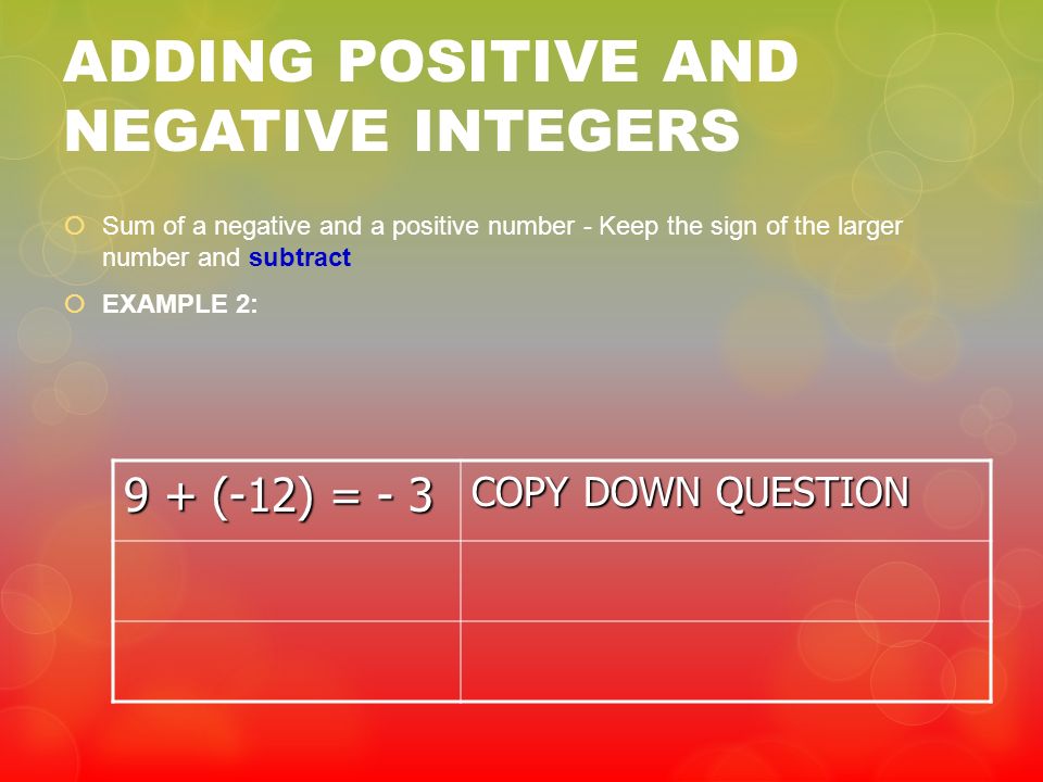 ADDING POSITIVE AND NEGATIVE INTEGERS