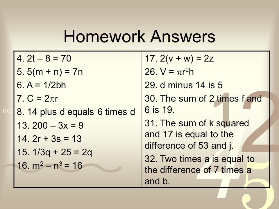Homework Answers 4. 2t – 8 = (m + n) = 7n 6. A = 1/2bh