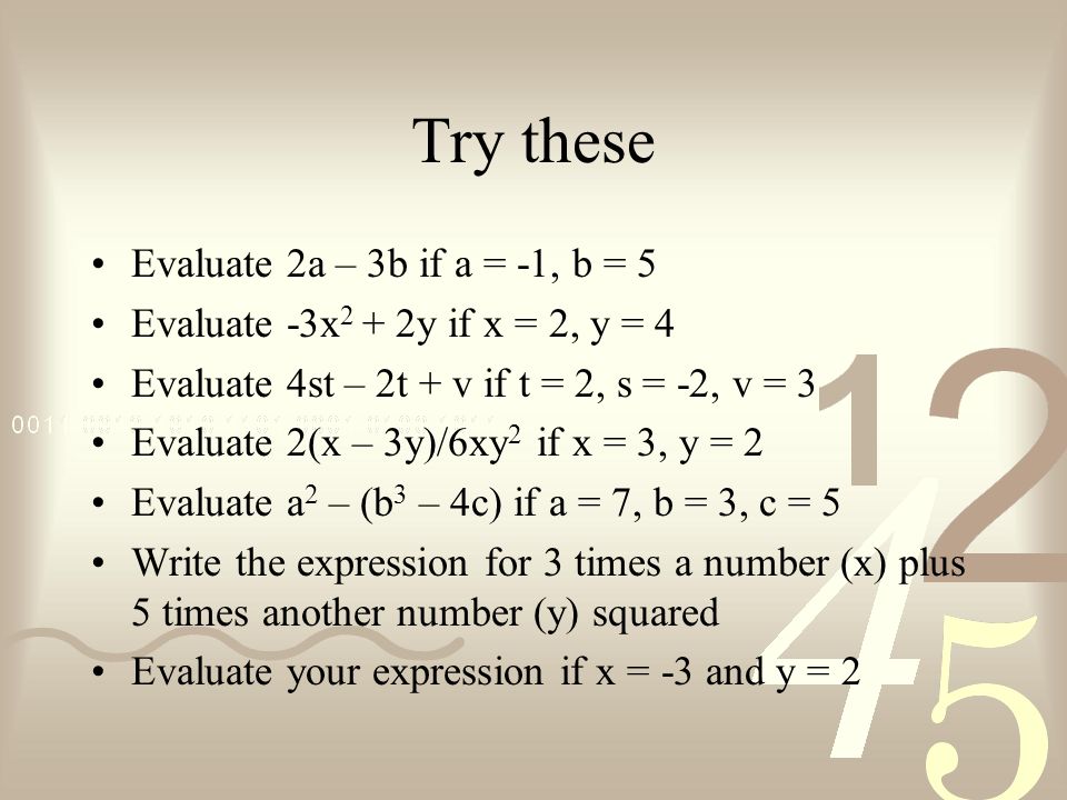 Try these Evaluate 2a – 3b if a = -1, b = 5