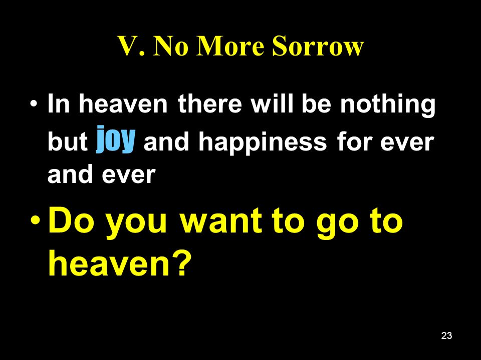 Do you want to go to heaven