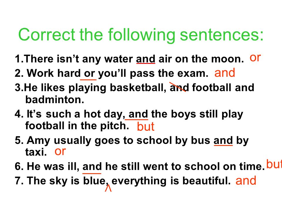 Correct the following sentences: