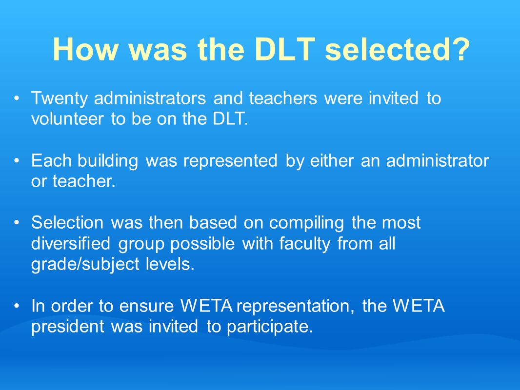 How was the DLT selected