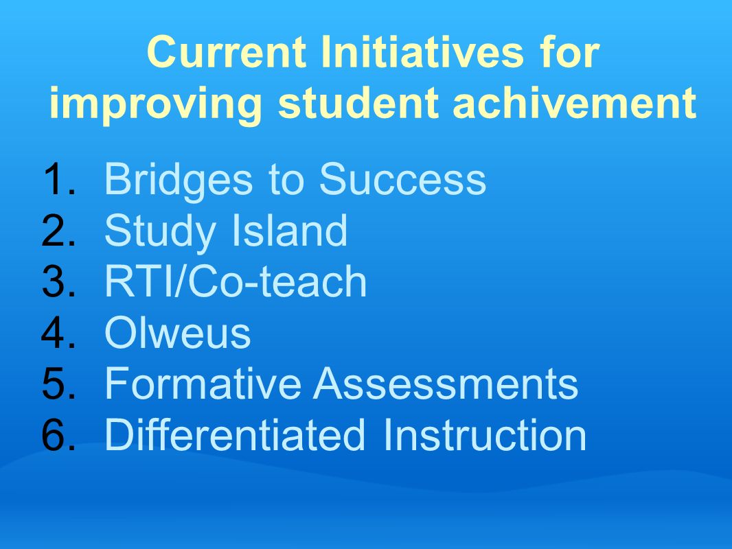 Current Initiatives for improving student achivement
