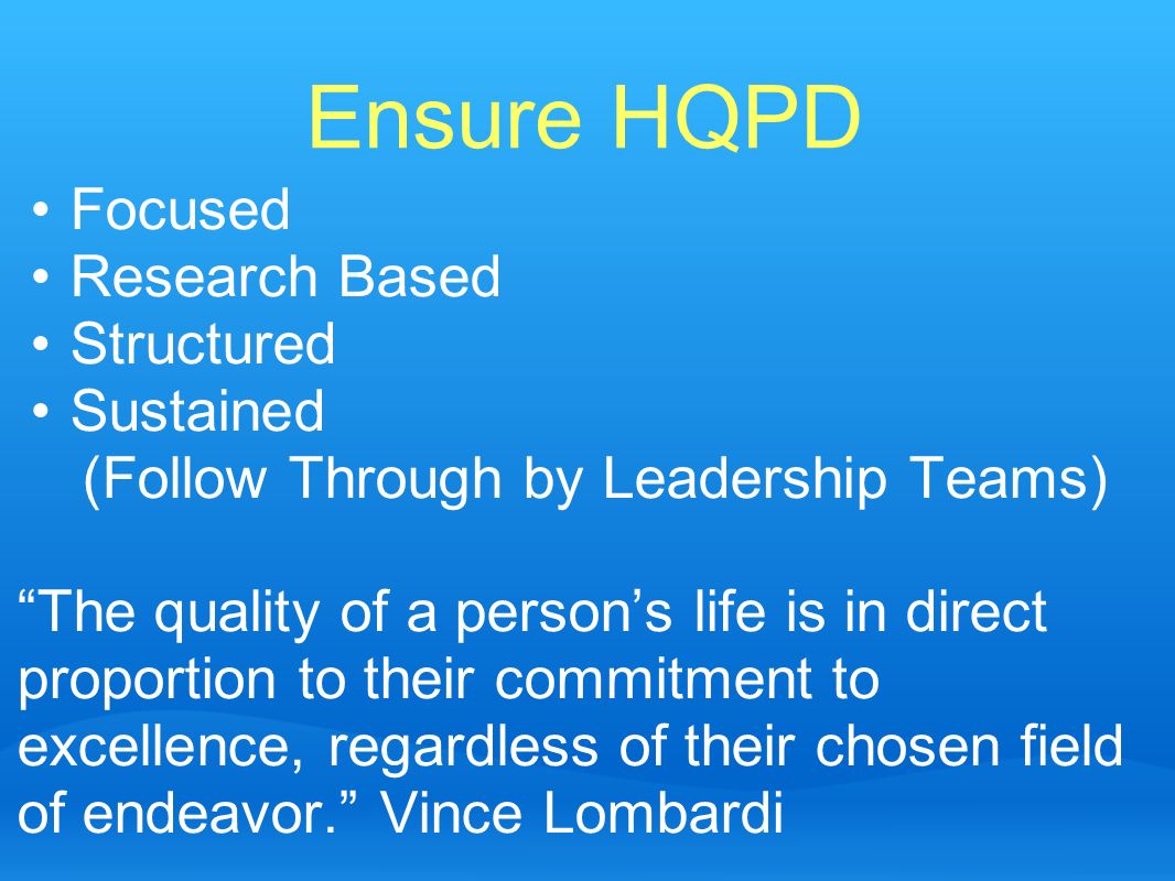 Ensure HQPD Focused Research Based Structured Sustained