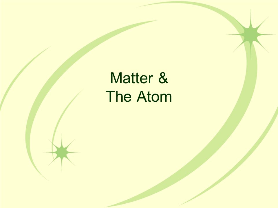 Matter & The Atom