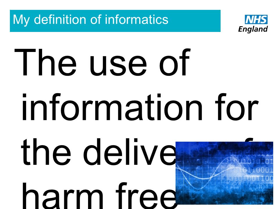 My definition of informatics
