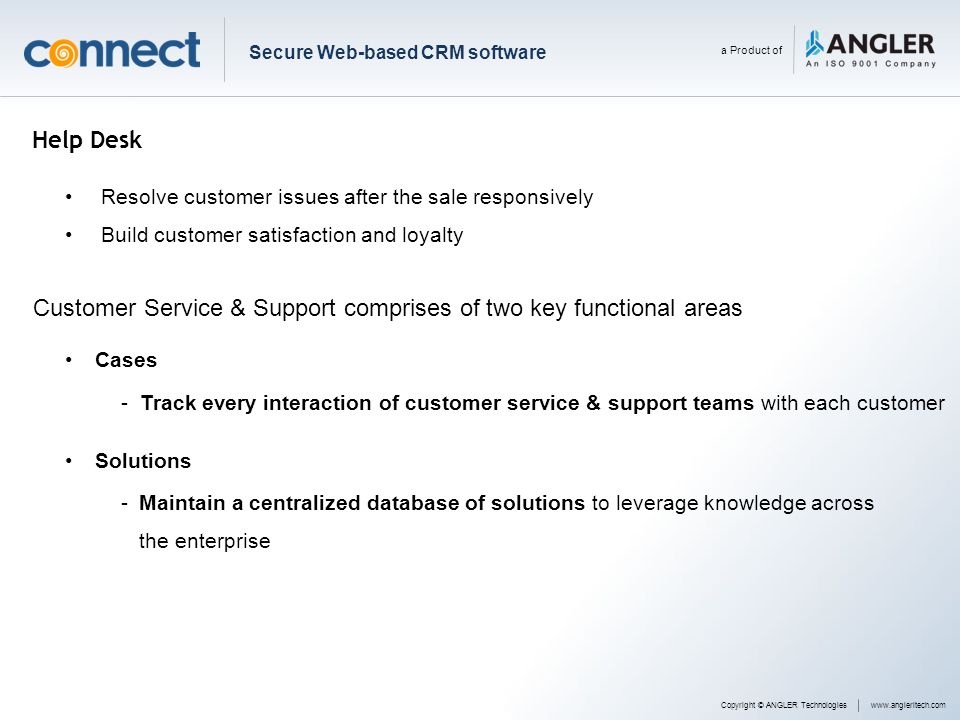 Customer Service & Support comprises of two key functional areas