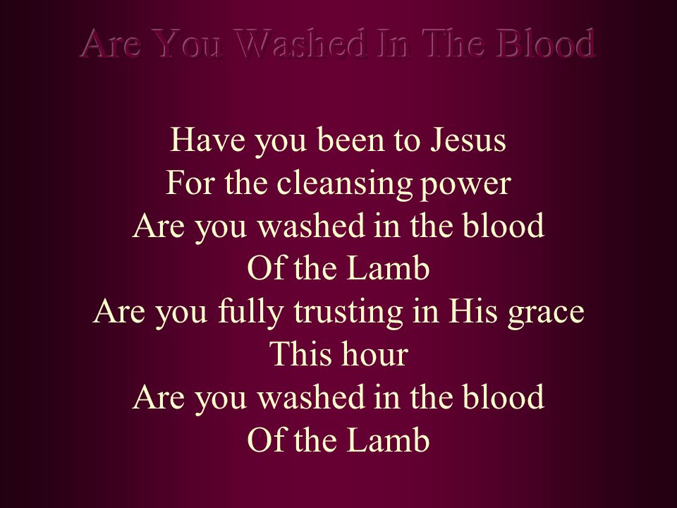 Are You Washed In The Blood