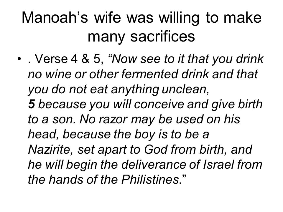 Manoah’s wife was willing to make many sacrifices