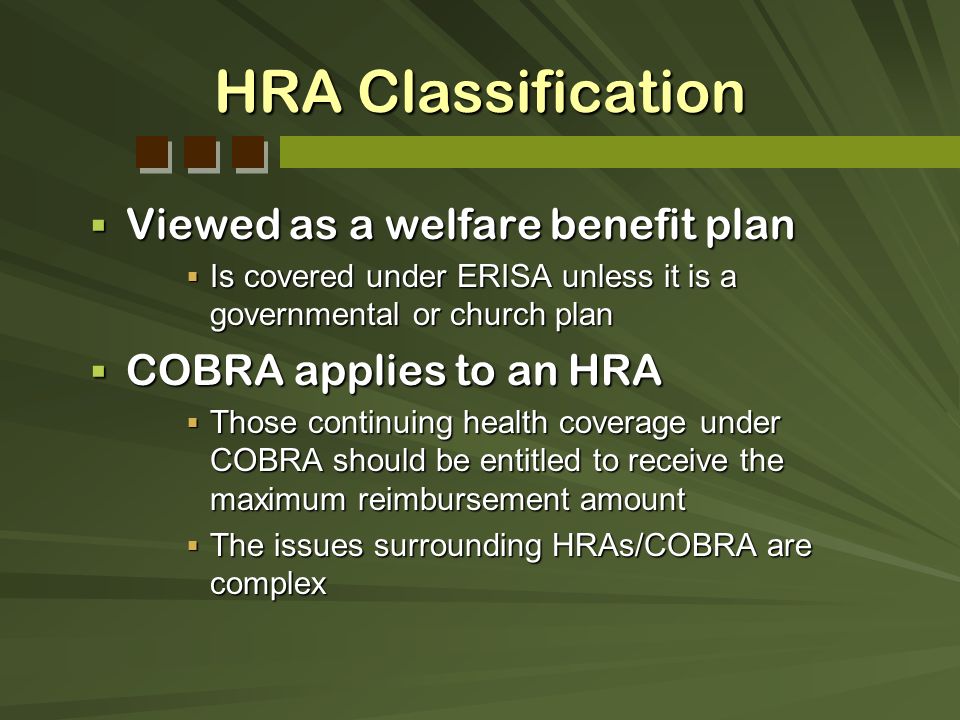 HRA Classification Viewed as a welfare benefit plan