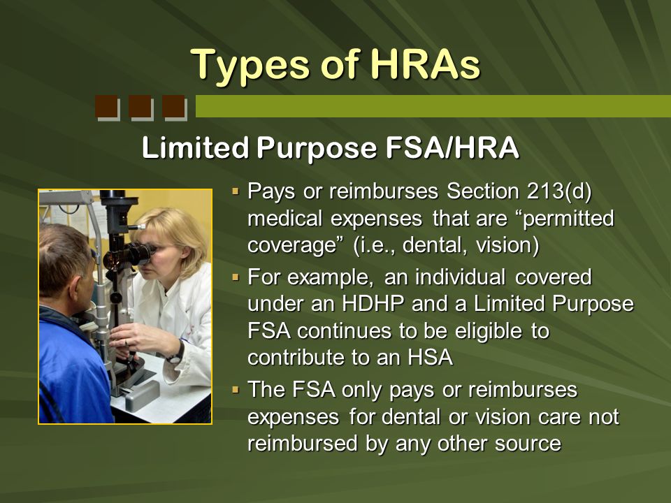Types of HRAs Limited Purpose FSA/HRA