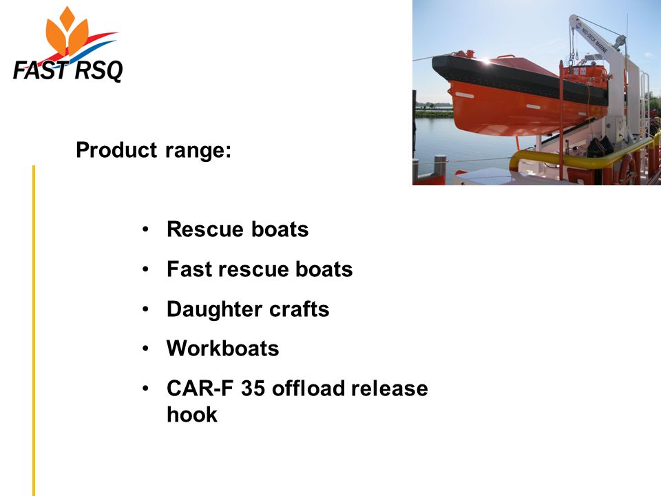 Product range: Rescue boats. Fast rescue boats. Daughter crafts.