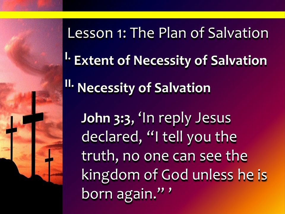I. Extent of Necessity of Salvation
