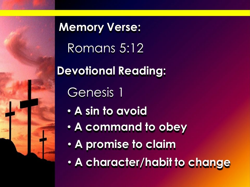Romans 5:12 Genesis 1 Memory Verse: Devotional Reading: A sin to avoid