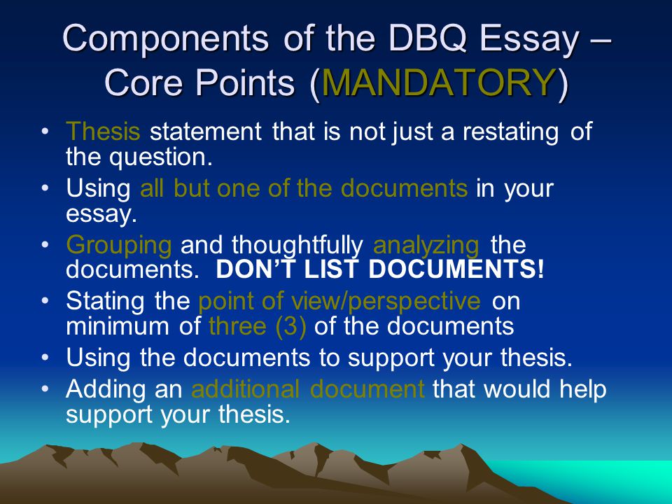 Components of the DBQ Essay – Core Points (MANDATORY)