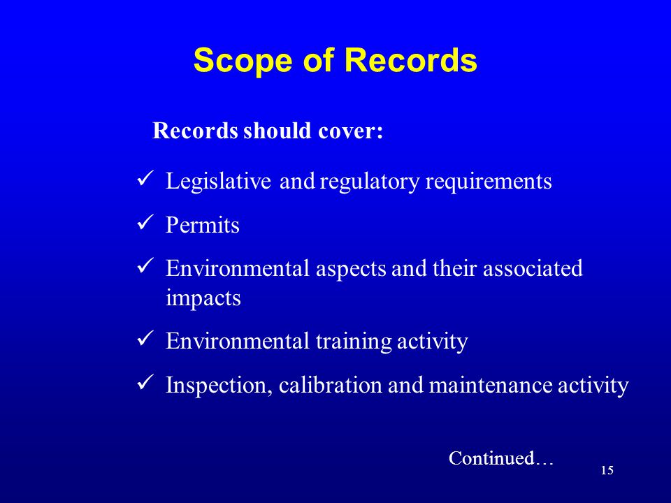 Scope of Records Records should cover: