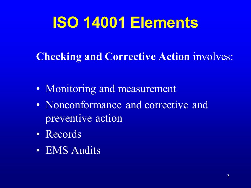 ISO Elements Checking and Corrective Action involves: