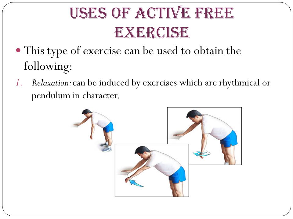 Uses of Active Free Exercise