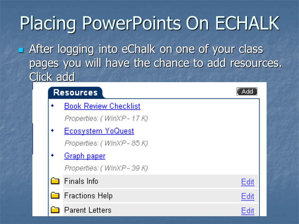 Placing PowerPoints On ECHALK