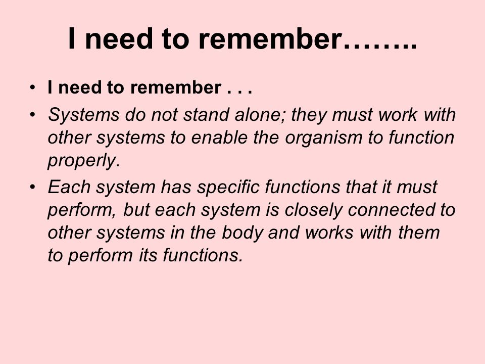I need to remember…….. I need to remember . . .