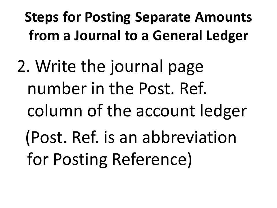 Steps for Posting Separate Amounts from a Journal to a General Ledger