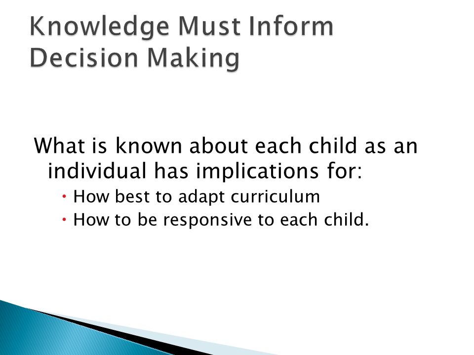 Knowledge Must Inform Decision Making