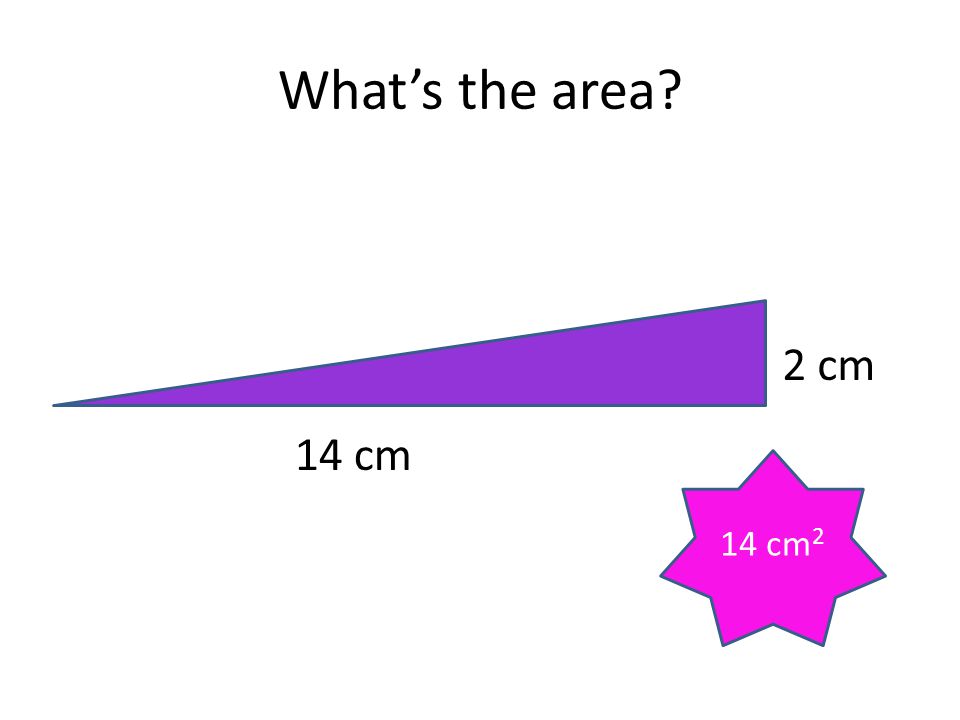 What’s the area 2 cm 14 cm 14 cm2