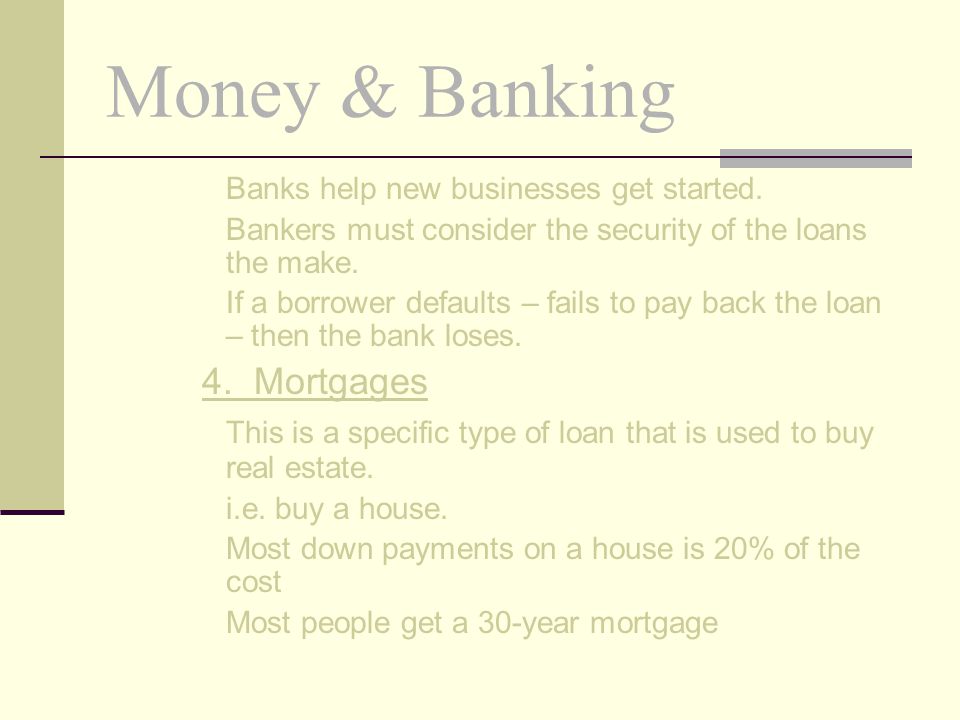 Money & Banking 4. Mortgages
