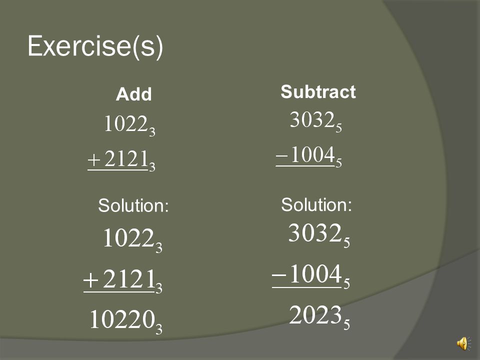 Exercise(s) Add Subtract Solution: Solution: