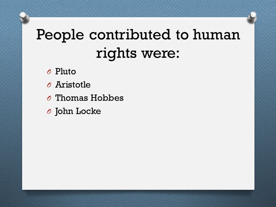 People contributed to human rights were:
