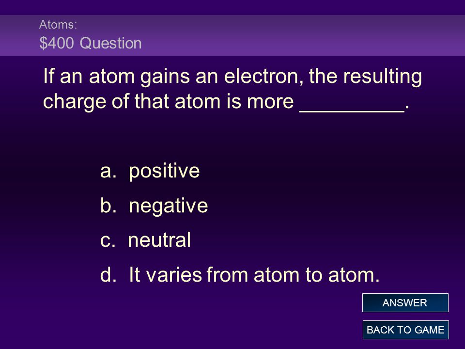 d. It varies from atom to atom.