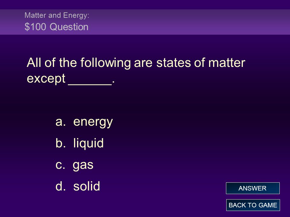 Matter and Energy: $100 Question