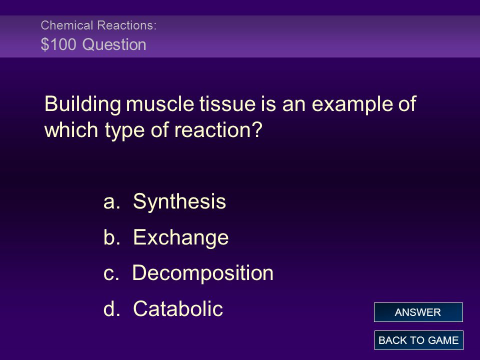 Chemical Reactions: $100 Question