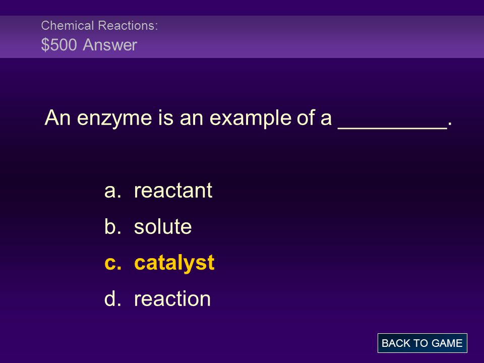 Chemical Reactions: $500 Answer