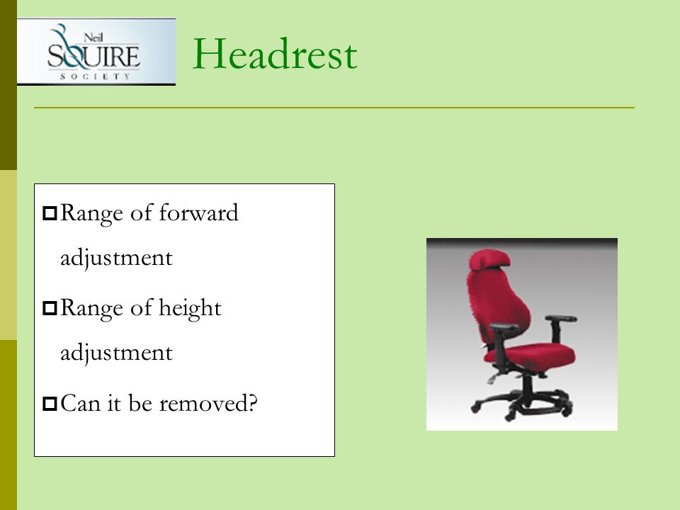 Headrest Range of forward adjustment Range of height adjustment