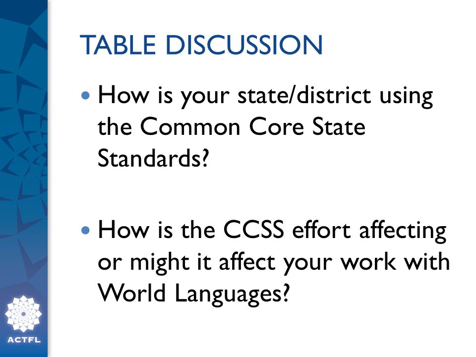 TABLE DISCUSSION How is your state/district using the Common Core State Standards
