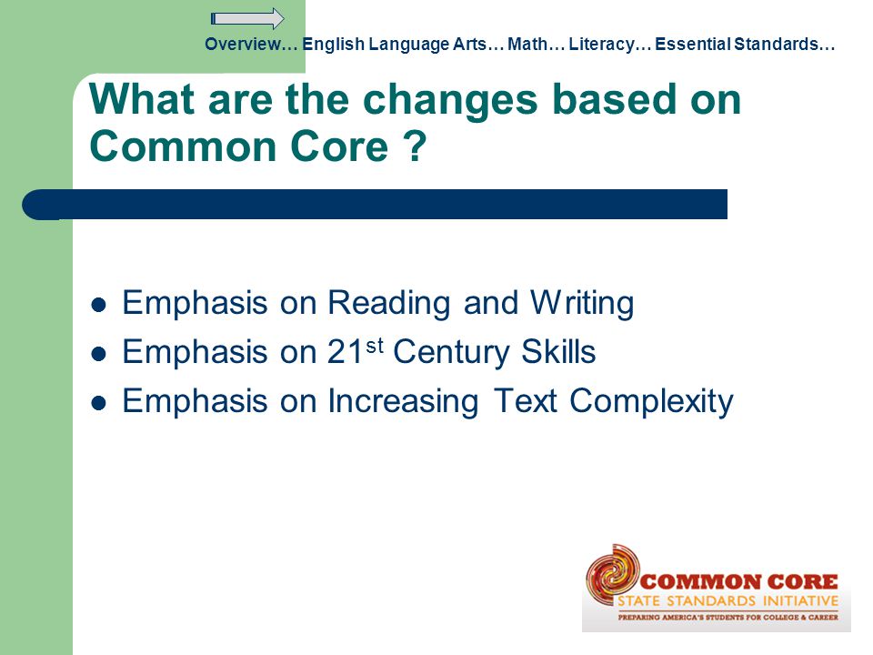 What are the changes based on Common Core