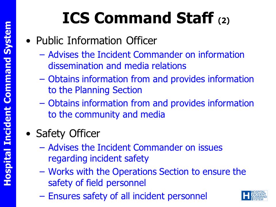 ICS Command Staff (2) Public Information Officer Safety Officer