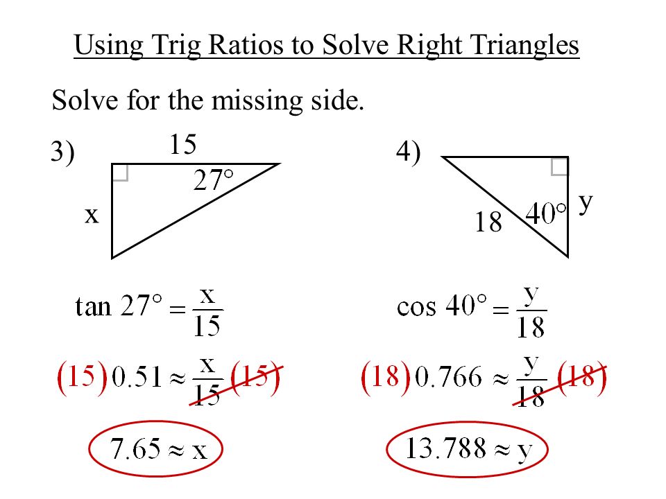Using Trig Ratios to Solve Right Triangles