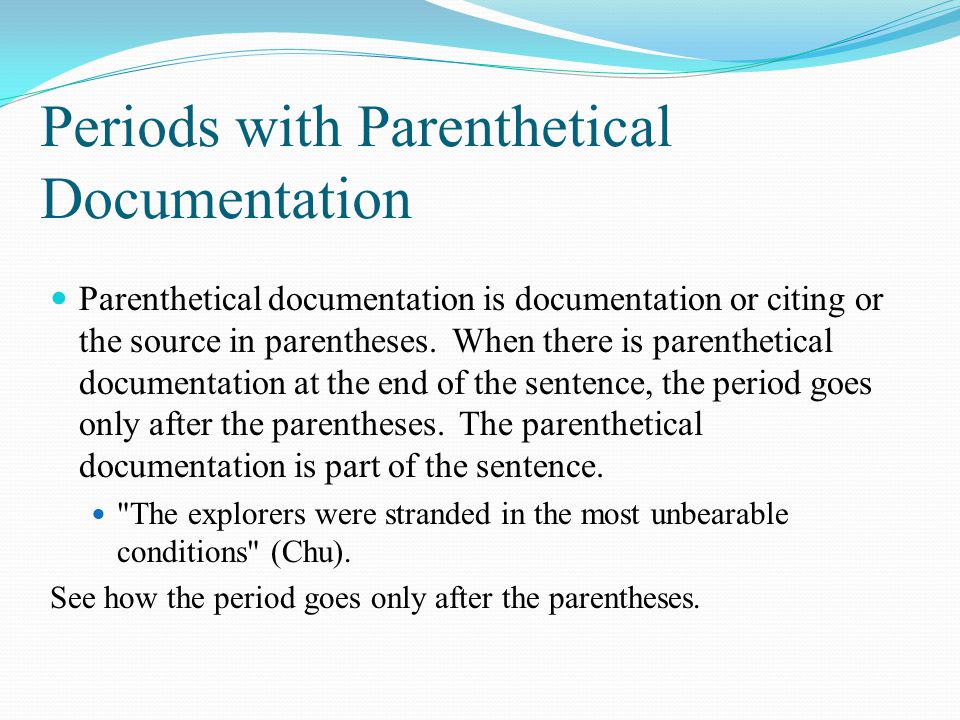 Periods with Parenthetical Documentation