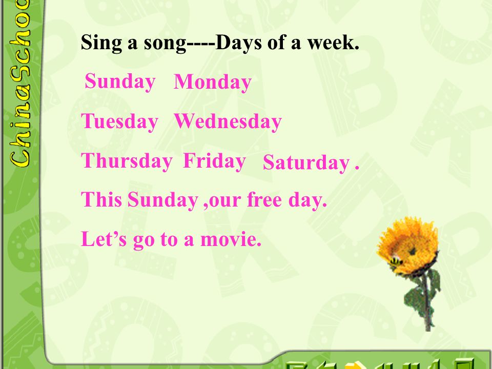 Sing a song----Days of a week.