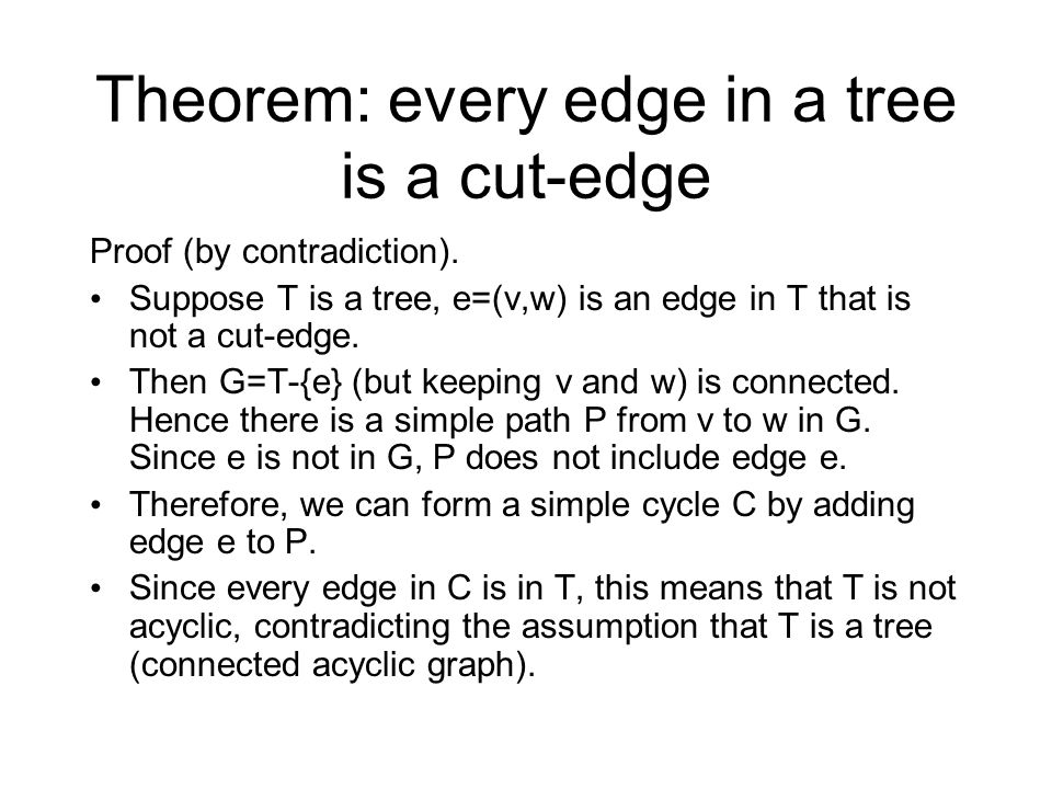Theorem: every edge in a tree is a cut-edge