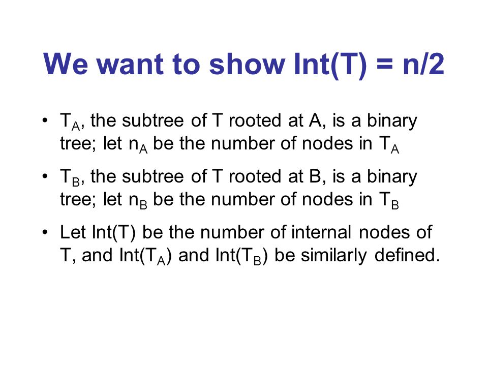 We want to show Int(T) = n/2