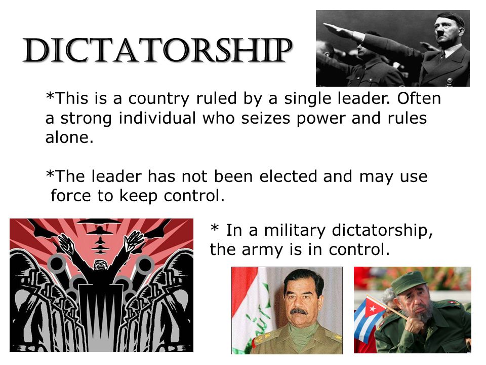 DICTATORSHIP *This is a country ruled by a single leader. Often a strong individual who seizes power and rules alone.