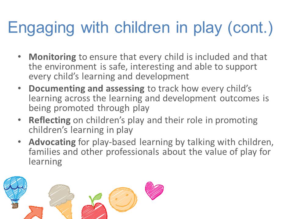 Engaging with children in play (cont.)