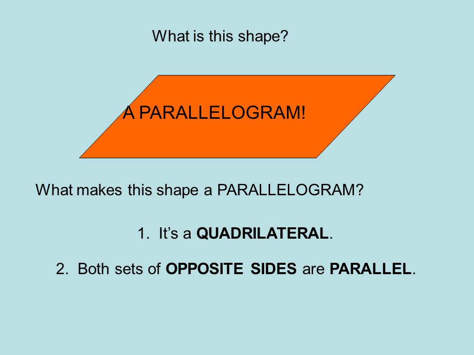 A PARALLELOGRAM! What is this shape